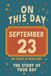 Happy Birthday! September 23: On This Day in Headlines – Nostalgic September 23 History Book with Authentic News and Memories – Perfect Birthday or Anniversary Gift