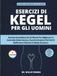 Esercizi Di Kegel Per Gli Uomini