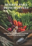 Huerto Independently Published Biblioteca de Jardinería Práctica- Huerto Para Principiantes