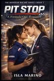 Pit Independently Published Pit Stop: A Formula One Romance Paperback
