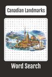 Canadian Landmarks Word Search: 60 Word Searches, 6x9 inches book, a Puzzle Word Search on Landmarks in Canada, Gift for Canadians, Canadian Pride, Canadian Life, Travel in Canada, Canadian Puzzles