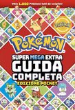 Pokémon. Super mega extra guida completa. Ediz. pocket