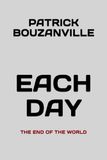 EACH DAY: THE END OF THE WORLD