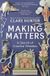 Making Matters: In Search of Creative Wonders Paperback