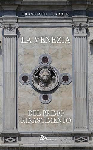 La Venezia del primo Rinascimento
