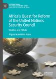 Africa’s Palgrave Macmillan International Political Economy Series- Africa’s Quest for Reform of the United Nations Security Council
