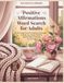 Positive Affirmations Word Search for Adults: Large Print Puzzles for Gratitude, Strength & Daily Joy – Stress Relief & Mindful Brain Training for Seniors