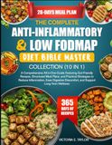 THE COMPLETE ANTI-INFLAMMATORY & LOW FODMAP DIET BIBLE MASTER COLLECTION (10 IN 1)