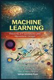 Machine Learning: Theoretical Foundations and Algorithmic Design
