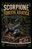 SCORPIONE Independently Published Scorpione Della Foresta Asiatica