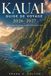 KAUAI GUIDE DE VOYAGE 2026–2027