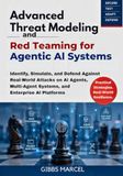 Advanced Threat Modeling and Red Teaming for Agentic AI Systems