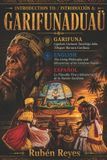 Introduction Independently Published Introduction to Garifunadua - The Living Philosophy and Idiosyncrasy of the Garifuna Nation: The Living Philosophy and Idiosyncrasy of the Garifuna Nation Paperback