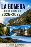 La Gomera Guida di Viaggio 2026-2027