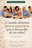 ¿Cuando Icecat ¿Cuando debemos preocuparnos por el desarrollo de un niño?: Guia practica para reconocer señales y encontrar ayuda y recursos