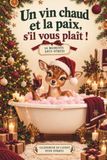 Un vin chaud et la paix, s'il vous plaît !: Calendrier de l'Avent pour Femmes : 24 Moments Anti-Stress pleins d'Humour — l'Idée Cadeau de Noël Drôle ... pour une Amie, une Collègue ou une Maman