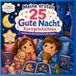 Meine ersten 25 Gute-Nacht-Kurzgeschichten 11: 25 liebevolle Gute-Nacht-Geschichten für Kinder ab 3 Jahren