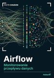 Airflow Airflow Monitorowanie przepływu danych