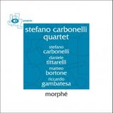 Harmonia Mundi Morphe Stefano Carbonelli Quartet - Cam Jazz