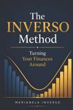 The Roots Living - The INVERSO Method: Turning Your Finances Around