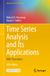 Time Springer Texts in Statistics - Time Series Analysis and Its Applications: With R Examples