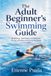 The Publishdrive The Great Epics Explained-The Adult Beginner's Swimming Guide
