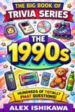 The Libri GmbH The Big Book of Trivia Series: The 1990s: 500+ Fun Questions on Music, Movies, TV, Sports, Pop Culture & Nostalgia from the Greatest Decade: 14