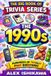 The Libri GmbH The Big Book of Trivia Series: The 1990s: 500+ Fun Questions on Music, Movies, TV, Sports, Pop Culture & Nostalgia from the Greatest Decade: 14