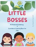 Little Bosses: A Financial Literacy, Confidence & Goal-Setting Coloring Book for Kids