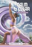 Calm Libri GmbH Calm & Clear: A Journey Into Mindfulness Paperback