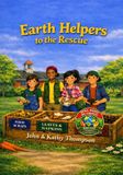 Earth Thompson Story Studio Small Hands, Big Changes Children's Environmental- Earth Helpers to the Rescue Paperback