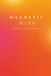 Magnetic Mind: A Journal for alignment, expansion and inner growth.