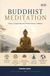 Buddhist Meditation: Theory, Components and Practice Across Traditions