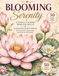 Blooming Serenity: A Floral Coloring Book for Adults