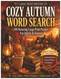 Cozy Autumn Word Search: 100 Relaxing Large Print Puzzles for Adults and Seniors