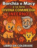 Borchia e Macy e la loro divina commedia