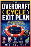 The Overdraft Cycle Exit Plan