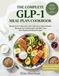 The Complete GLP 1 Meal Plan Cookbook