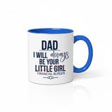 Sublimatie groothandel Dad I Will Always Be Your Little Girl Financial Burden Mug