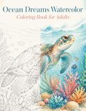 Ocean Dreams Watercolor Coloring Book for Adults
