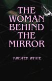 The Independently Published The woman behind the mirror Paperback