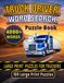 TRUCK DRIVER WORD SEARCH Puzzle Book: 100 Large Print Puzzles with 4000+ Trucking Words | Fun Brain Games for Truck Drivers, CDL Drivers, and Road Travel Fans