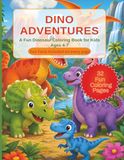 Dino Adventures Coloring Book: A Fun Dinosaur Coloring Book for kids ages 4-7 | Fun Facts Included | Jumbo Dinosaur Book for Kids | 8.5x11 Inches, 32 coloring pages