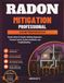 Radon Mitigation Professional Exam Preparation: Master Indoor Air Quality, Building Diagnostics, Pressure Control, System Installation, and Troubleshooting