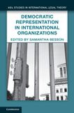 Democratic ASIL Studies in International Legal Theory: Democratic Representation in International Organizations, Hardcover