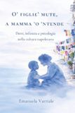 ’O Independently Published 'O figlio muto 'a mamma 'o 'ntende Paperback