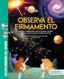 Observa Shackleton Books Observa el firmamento / Una completa guía para reconocer maravillas del cosmos como planetas, estrellas, eclipses y auroras boreales