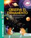 Observa Shackleton Books Observa el firmamento / Una completa guía para reconocer maravillas del cosmos como planetas, estrellas, eclipses y auroras boreales