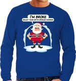 Bellatio Decorations Shoppartners Bv Foute Kersttrui / sweater - Im broke enjoy your fits spoiled kiddies - Kerst is duur - blauw - heren - kerstkleding / kerst outfit M