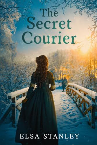 The Secret Courier: a Forced Proximity Historical Romance set During the American Revolution